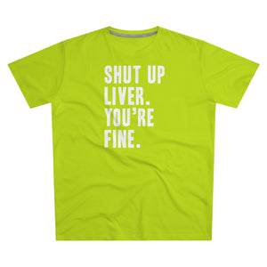 Shut Up Liver Modern-Fit Tee