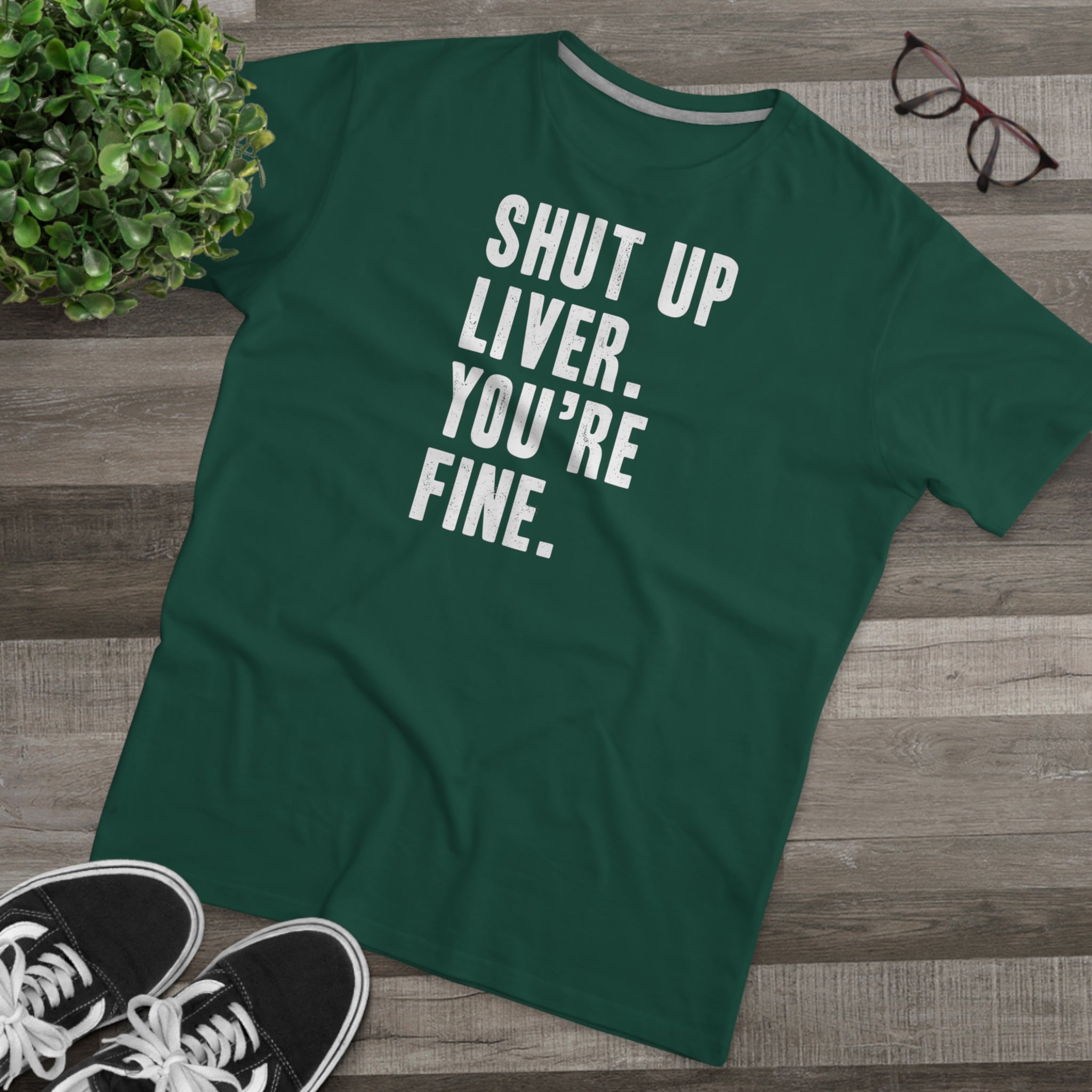 Shut Up Liver Modern-Fit Tee