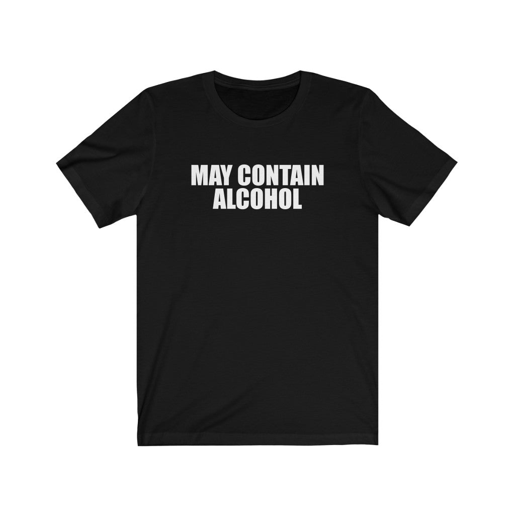 May Contain Alcohol - Unisex Jersey Short Sleeve Tee